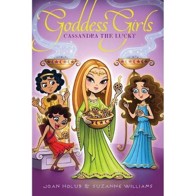  Cassandra the Lucky - (Goddess Girls (Paperback)) by  Joan Holub & Suzanne Williams (Paperback) 