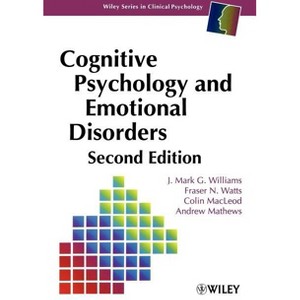 Cognitive Psychology and Emotional Disorders - (Wiley Clinical Psychology) 2nd Edition (Paperback) - 1 of 1