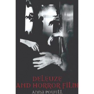 Deleuze and Horror Film - by  Anna Powell (Paperback) - 1 of 1