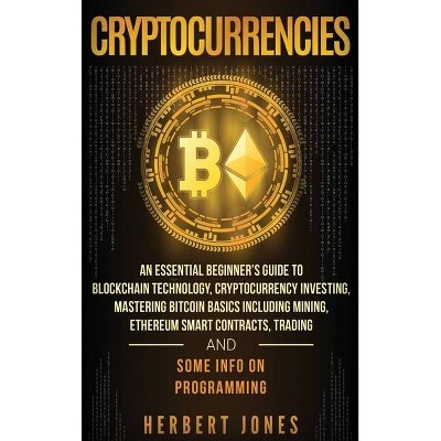 Cryptocurrencies - by  Herbert Jones (Hardcover)