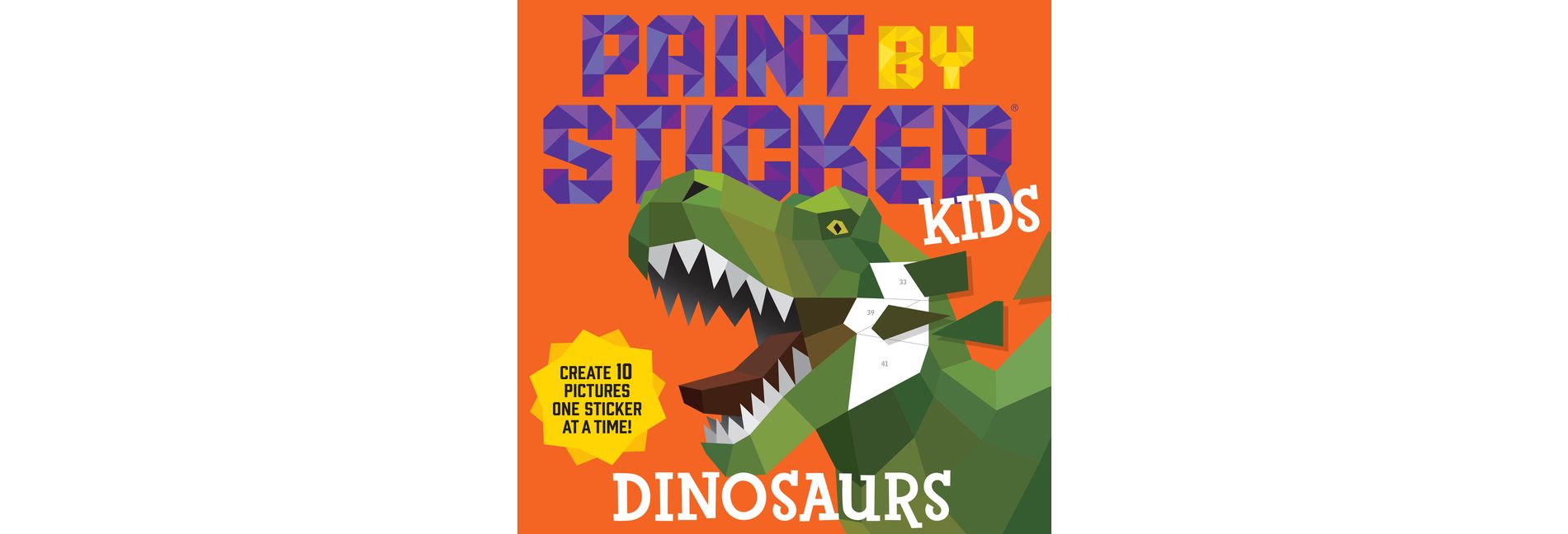 Paint by Sticker Kids: Dinosaurs - by  Workman Publishing (Paperback)