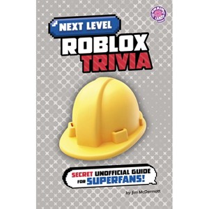 Next Level Roblox Trivia - (Next Level Video Game Trivia) by  Jim McDermott (Paperback) - 1 of 1
