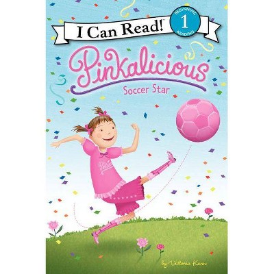 Pinkalicious: Soccer Star - (I Can Read Level 1) by  Victoria Kann (Hardcover)