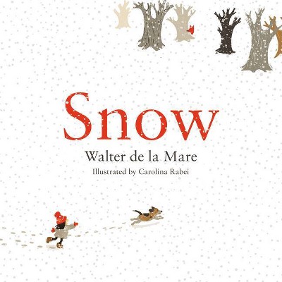 Snow - (Four Seasons of Walter de la Mare) by  Walter de la Mare (Hardcover)