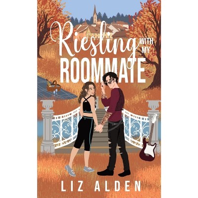 Riesling with My Roommate - by  Liz Alden (Paperback)