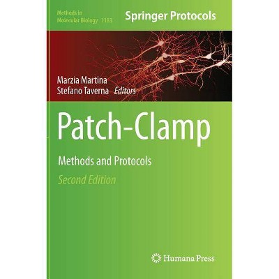 Patch-Clamp Methods and Protocols - (Methods in Molecular Biology) 2nd Edition by  Marzia Martina & Stefano Taverna (Hardcover)