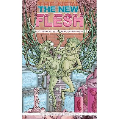 The New Flesh - by  Sam Richard & Brendan Vidito (Paperback)