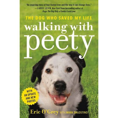 Walking with Peety - by  Eric O'Grey (Paperback)