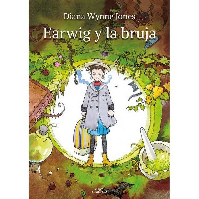 Earwig Y La Bruja / Earwig and the Witch - by  Diana Wynne Jones (Hardcover)