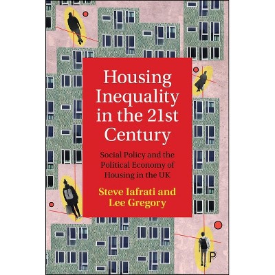 Housing Inequality in the 21st Century - (Hardcover)