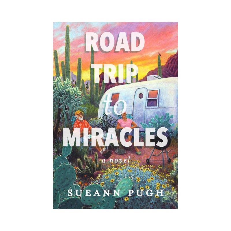 Road Trip to Miracles - by  Sueann Pugh (Paperback), 1 of 2