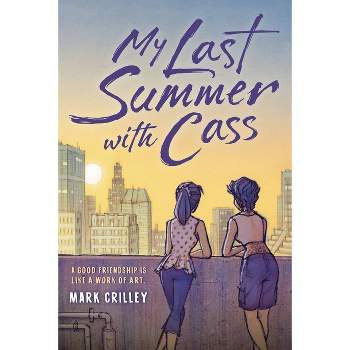 My Last Summer with Cass - by  Mark Crilley (Paperback)