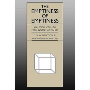 The Emptiness of Emptiness - (National Foreign Language Center Technical Reports) by  C W Huntington & Namgyal Wangchen (Paperback) - 1 of 1
