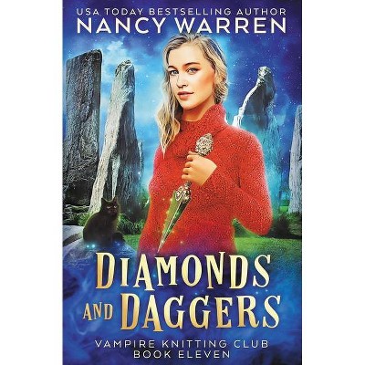 Diamonds and Daggers - (Vampire Knitting Club) by  Nancy Warren (Paperback)