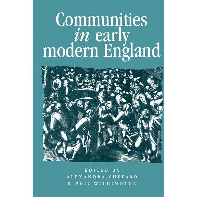 Communities In Early Modern England - (politics, Culture And Society In ...