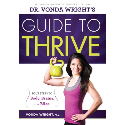 Dr. Vonda Wright's Guide to Thrive - (Paperback)