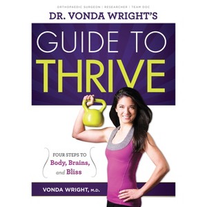 Dr. Vonda Wright's Guide to Thrive - (Paperback) - 1 of 1