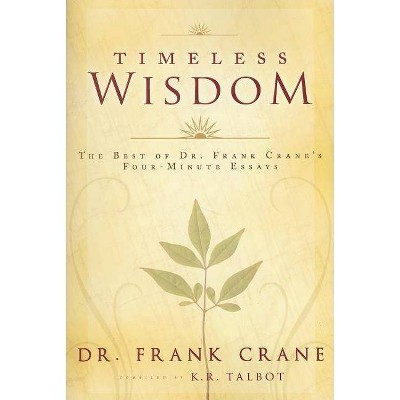 Timeless Wisdom - by  Frank Crane (Paperback)