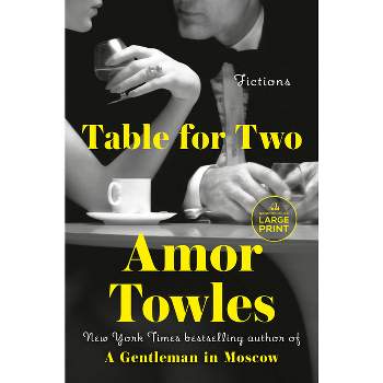 Table for Two - Large Print by  Amor Towles (Paperback)