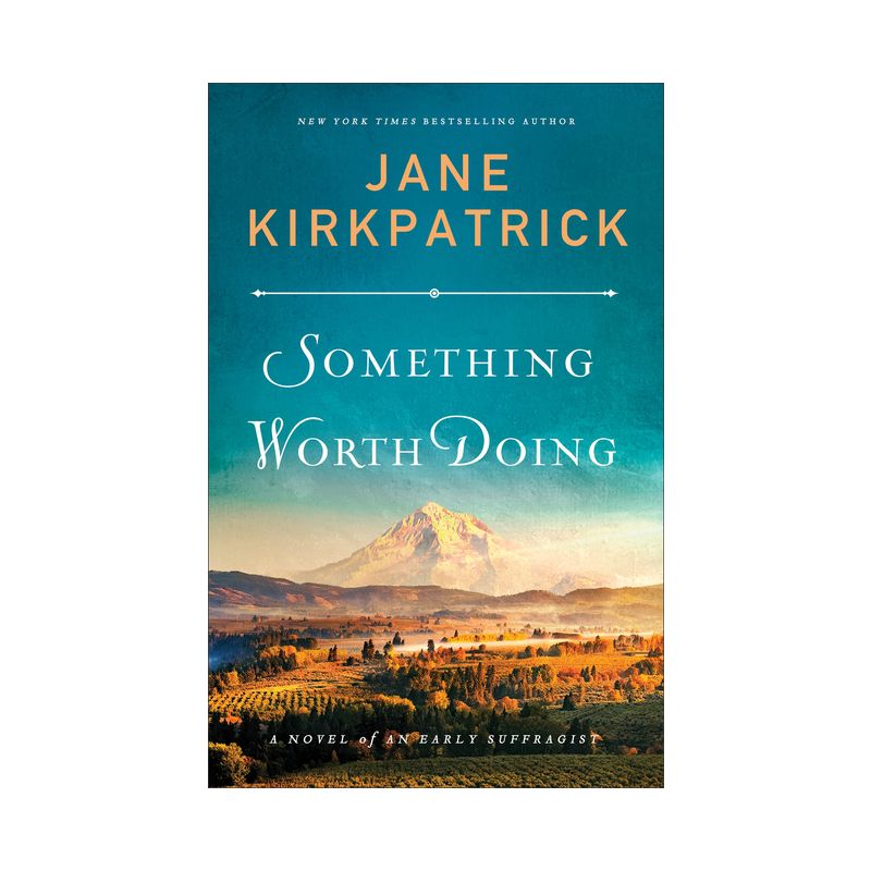 Something Worth Doing - by  Jane Kirkpatrick (Paperback), 1 of 2