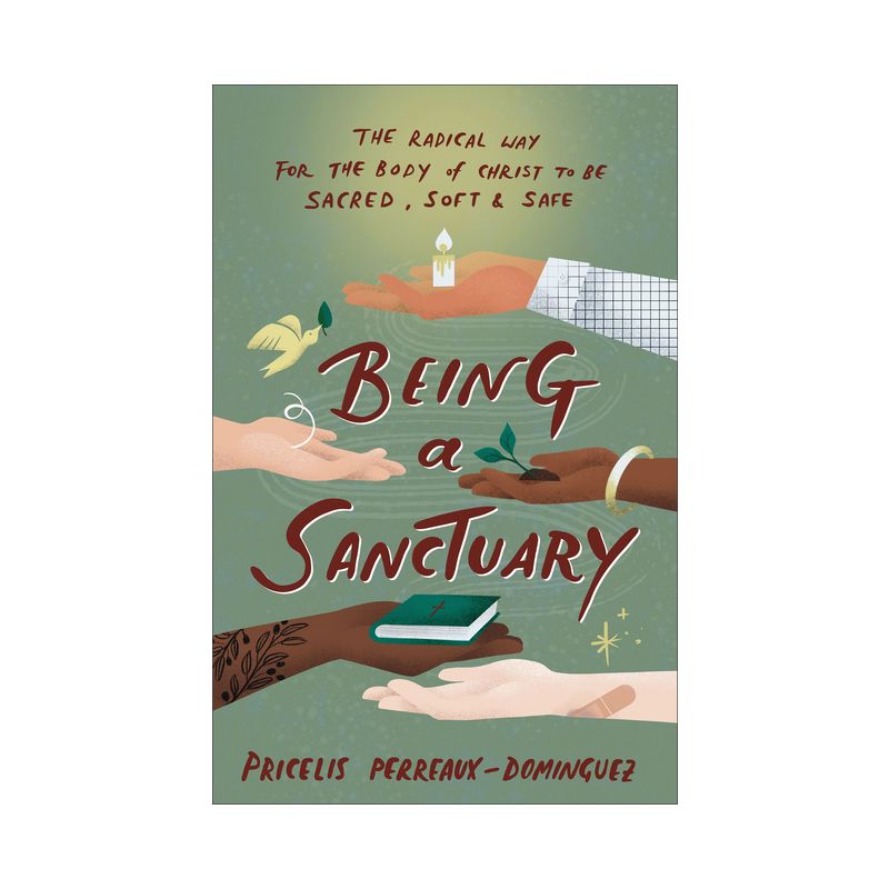 Being a Sanctuary - by  Pricelis Perreaux-Dominguez (Paperback), 1 of 2