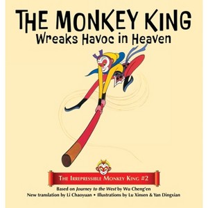 The Monkey King Wreaks Havoc in Heaven - (The Irrepressible Monkey King) by  Wu Cheng'en (Hardcover) - 1 of 1