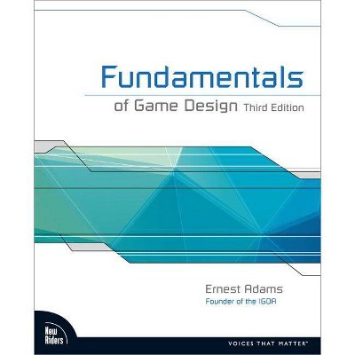 Fundamentals of Game Design - 3rd Edition by  Ernest Adams (Mixed Media Product)