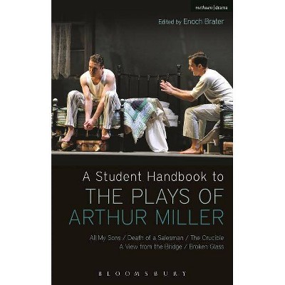 A Student Handbook to the Plays of Arthur Miller - by  Alan Ackerman (Paperback)