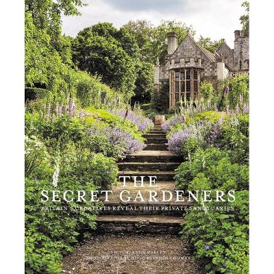 Secret Gardeners - by  Victoria Summerley (Hardcover)