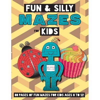 Fun and Silly Mazes for Kids - by  Engage Books (Paperback)