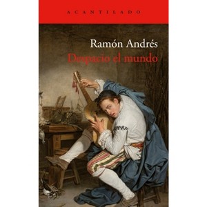 Despacio El Mundo - by  Ramon Andres (Paperback) - 1 of 1