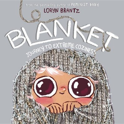 Blanket - by  Loryn Brantz (Hardcover)