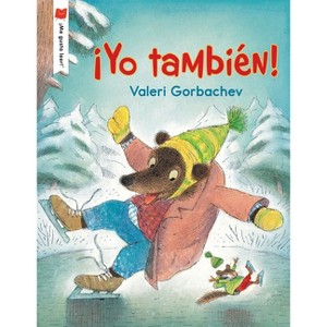 ¡Yo También! - (¡me Gusta Leer!) by  Valeri Gorbachev (Paperback) - 1 of 1