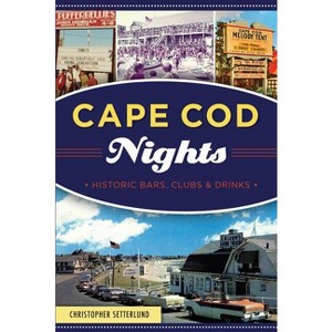 Cape Cod Nights - (American Palate) by  Christopher Setterlund (Paperback) - 1 of 1