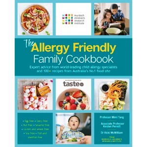 The Allergy Friendly Family Cookbook - by  Murdoch Children's Research Institute & Mimi Tang & Kirsten Perrett & Vicki McWilliam & Taste Com Au - 1 of 1