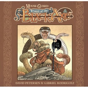 Mouse Guard: Dawn of the Black Axe - by  David Petersen (Hardcover) - 1 of 1