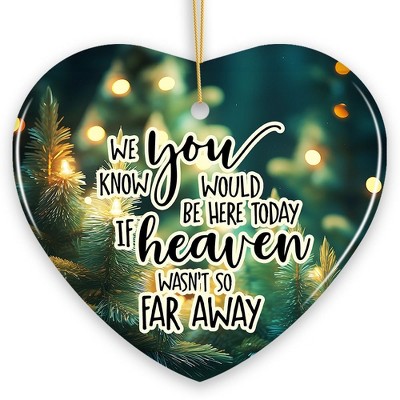If Heaven wasn't So Far Away Remembrance Ornament, Christmas Memorial Gift| OrnamentallyYou