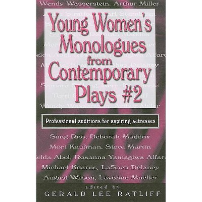 Young Women's Monologues from Contemporary Plays #2 - by  Gerald Lee Ratliff (Paperback)