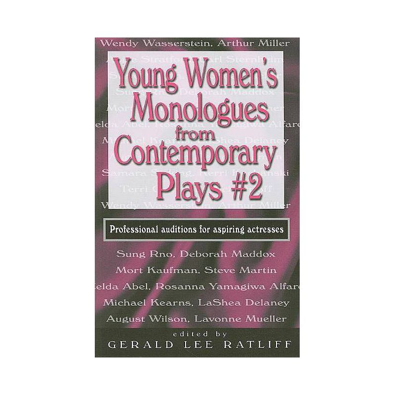 Young Women's Monologues from Contemporary Plays #2 - by Gerald Lee Ratliff, 1 of 2