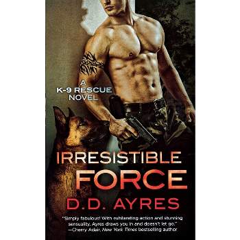 Irresistible Force - by  D D Ayres (Paperback)