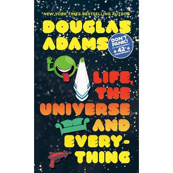 Life, the Universe and Everything - (Hitchhiker's Guide to the Galaxy) by  Douglas Adams (Paperback)