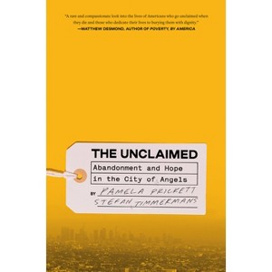The Unclaimed - by  Pamela Prickett & Stefan Timmermans (Hardcover) - 1 of 1