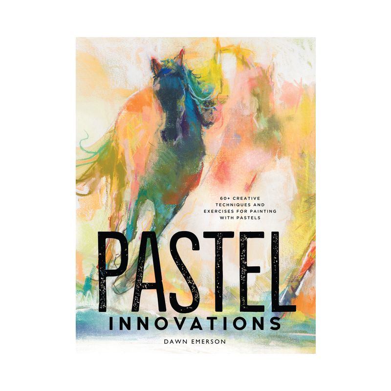 Pastel Innovations - by  Dawn Emerson (Hardcover), 1 of 2