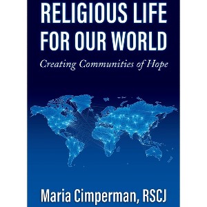 Religious Life for Our World - by  Maria Cimperman (Paperback) - 1 of 1