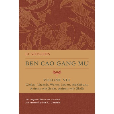Ben Cao Gang Mu, Volume VIII - (Ben Cao Gang Mu: 16th Century Chinese Encyclopedia of Materia Medica and Natural History) Annotated by  Li Shizhen