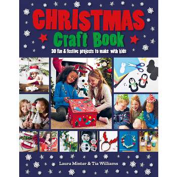 Christmas Craft Book - by  Laura Minter (Paperback)