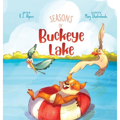 Seasons of Buckeye Lake - by  K J Alpers (Hardcover)