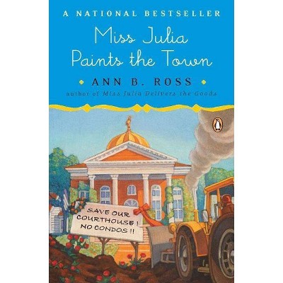 Miss Julia Paints the Town - by  Ann B Ross (Paperback)