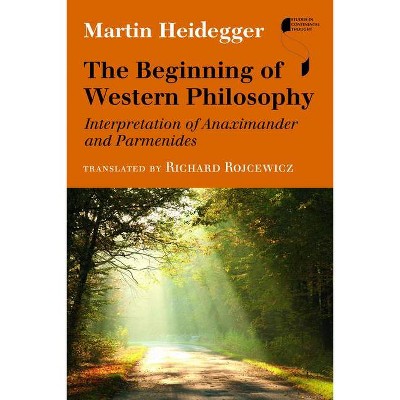 The Beginning of Western Philosophy - (Studies in Continental Thought) by  Martin Heidegger (Hardcover)