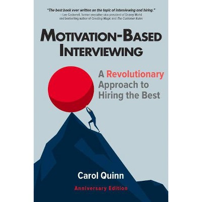 Motivation-Based Interviewing - by  Carol Quinn (Paperback)